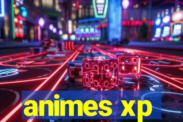 animes xp